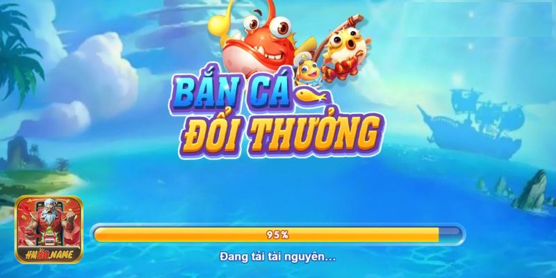 Bắn Cá hm88 - Kho vũ khí & kỹ năng nâng cấp linh hoạt
